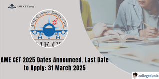 AME CET 2025: Important Dates Announced; Check Schedule Here